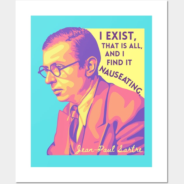 Jean-Paul Sartre Portrait and Quote Wall Art by Slightly Unhinged